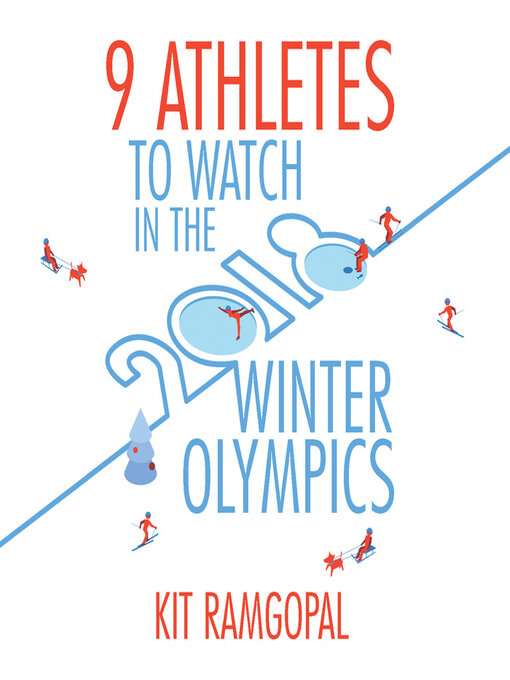 Title details for 9 Athletes to Watch in the 2018 Winter Olympics by Kit Ramgopal - Available